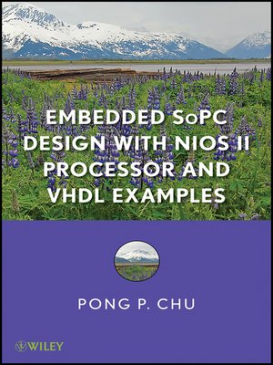 cover image of Embedded SoPC Design with Nios II Processor and VHDL Examples